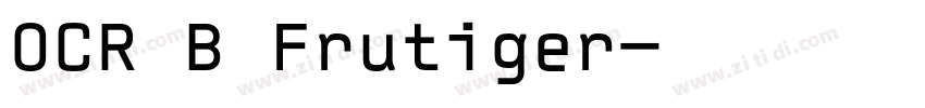 OCR B Frutiger字体转换